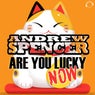 Are You Lucky Now