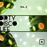 Dirty Disco Life, Vol. 5