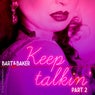 Keep Talkin' (Part 2) - EP