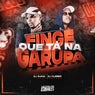 Finge Que Ta Na Garupa