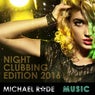Michael Rade Music Presents Night Clubbing Edition 2016