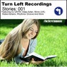 Turn Left Recordings: Stories 001