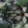 Meditation Cafe - Ambient And Healing Music For Reiki And Spirituality