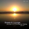 Bossa & Lounge: Amor a Primera Vista Vol.4
