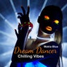Dream Dancer: Chilling Vibes