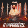 O (IM)POSSÍVEL - PARTE 1 (Ao Vivo)