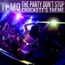 The Party Don't Stop / Crockett's Theme