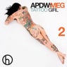 Tattoo Girl Feat. Meg (Part 2)