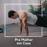 Para Malhar em Casa
