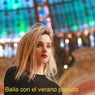 Baila con el verano pasado