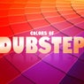 Colors Of Dubstep