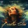 Breathe Slow - Extended Mix