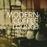 Modern Coffee Lounge, Vol. 3 (Finest In Ambient Lounge & Down Beat Tunes For Bars, Cafes And Restaurants)