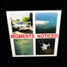 Moments Noticed