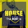 House Is Where The Heart Is, Vol. 3