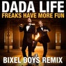 Freaks Have More Fun (Bixel Boys Remix)