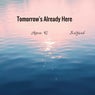 Tomorrow's Already Here