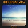 Deep House Mass
