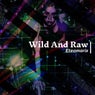 Wild and Raw