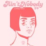 Ain't Nobody 2024  (Original Mix)