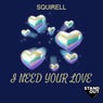 I Need Your Love