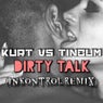Dirty Talk (InKontrol Remix)