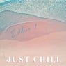 Just Chill, Edition 1