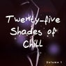 Twenty-Five Shades of Chill, Vol. 1
