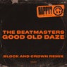 Good Old Daze (Block & Crown Power Remix)