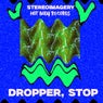 Dropper, Stop