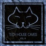 Tech House Caves, Vol. 6