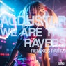 We Are the Ravers Remixes, Pt. 3