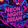 Neon Nights Dream