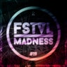 FSTVL Madness - Pure Festival Sounds Vol. 19