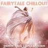 Fairytale Chillout (Smooth Vocal Lounge Selection)