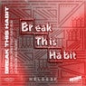 Break This Habit (feat. Kiko Bun) [Zonderling Extended Remix]