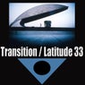 Transition / Latitude 33