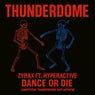 Dance or die (feat. Hyperactive) [Unofficial Thunderdome 2025 anthem]