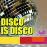 Disco Is Disco