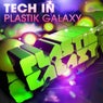 Tech In Plastik Galaxy