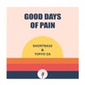 Good Days of Pain