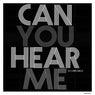 Can You Hear Me
