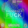 Broccoli Fuck - KIMMERCORE'S RIMMERCORE PIEP FARK REMIX