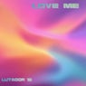 Love Me