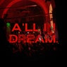 A'll In Dream