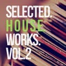 Selected House Works Vol.2