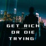 get rich or die trying