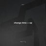 Change Time EP