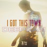 I Got This Town