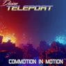 Commotion in Motion